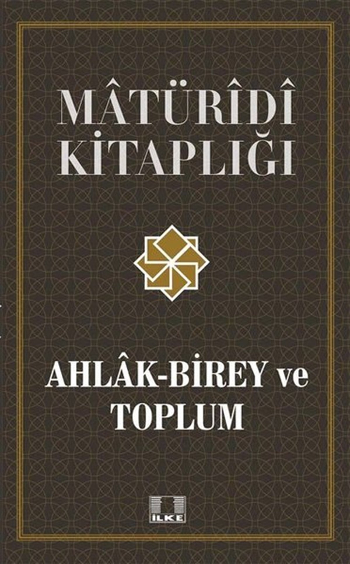 Harun Çağlayanİslami KitaplarAhlak Birey ve Toplum