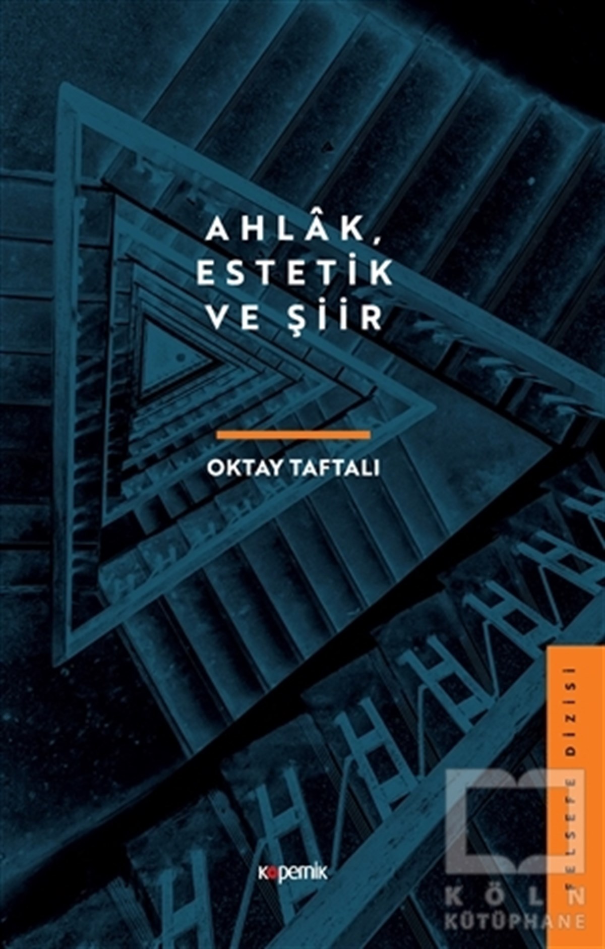 Oktay TaftalıEstetik KitaplarıAhlak, Estetik ve Şiir