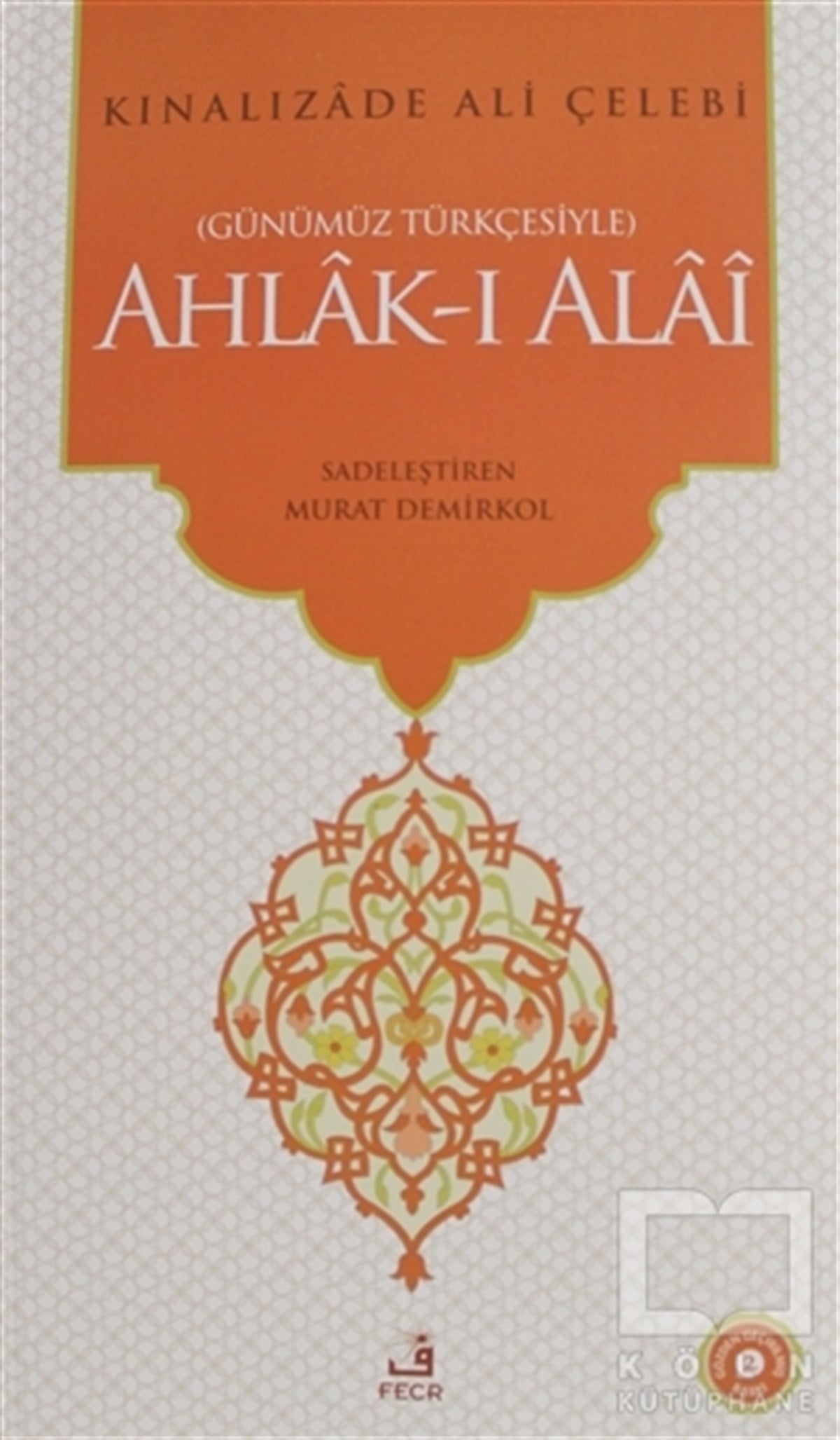 Kınalızade Ali ÇelebiDiğerAhlak-ı Alai