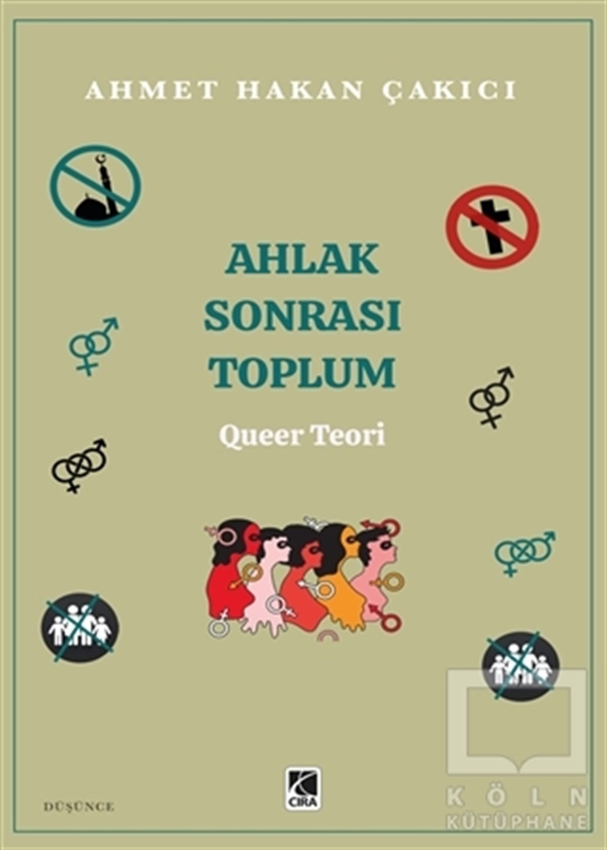 Ahmet Hakan ÇakıcıDüşünce KitaplarıAhlak Sonrası Toplum – Queer Teori