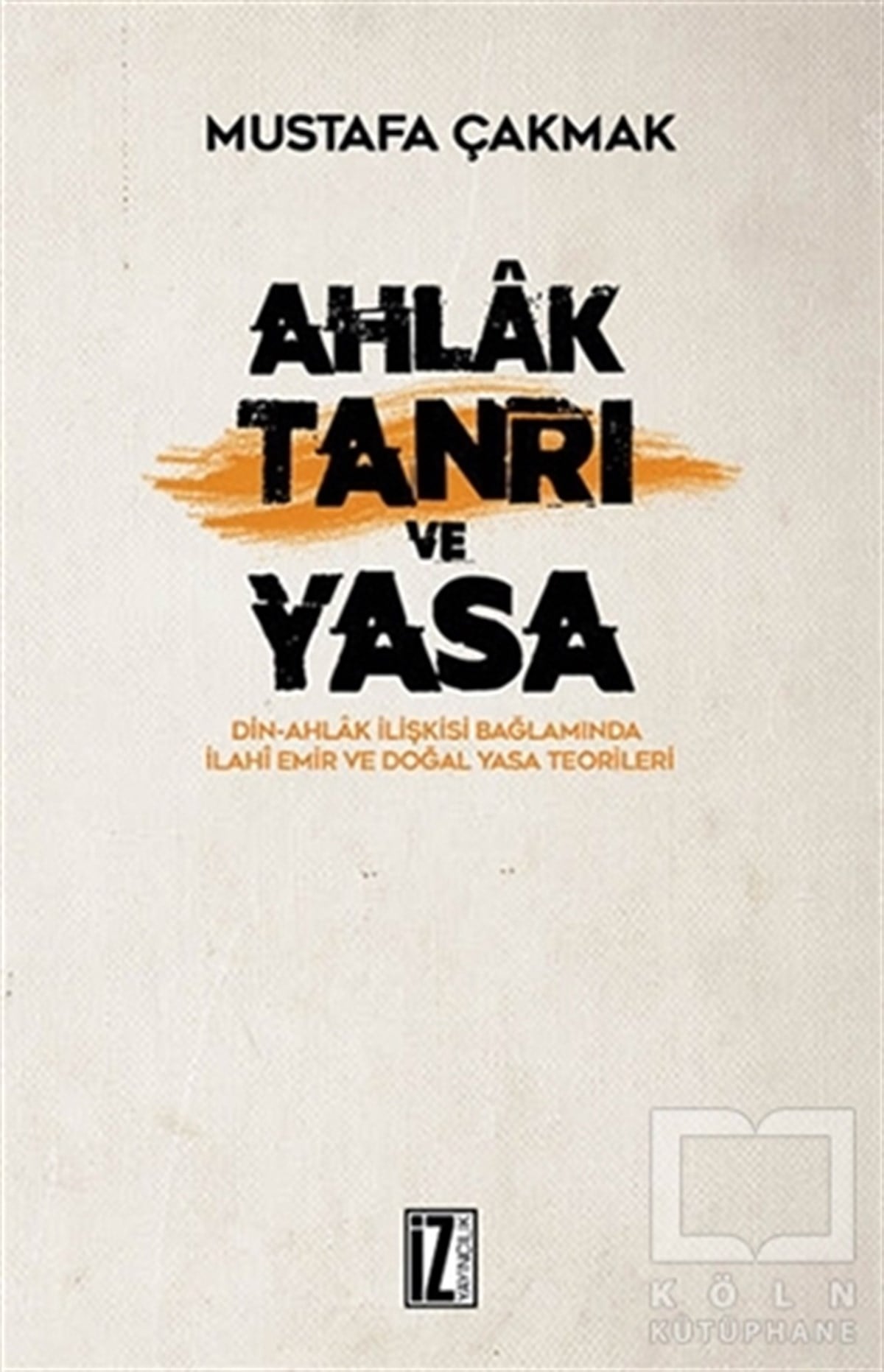 Mustafa ÇakmakDin FelsefesiAhlak Tanrı ve Yasa