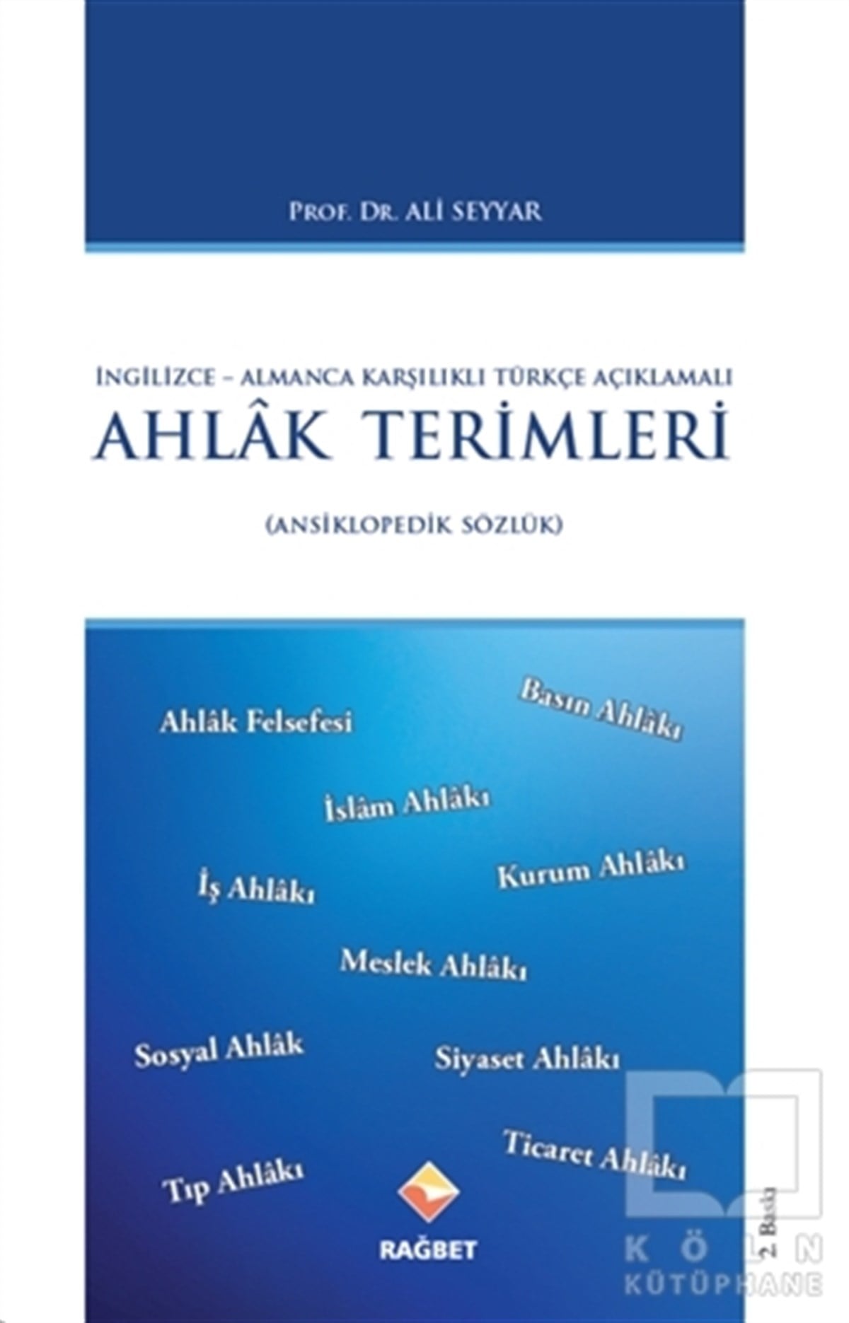 Ali SeyyarSözlükler ve Konuşma KılavuzlarıAhlak Terimleri
