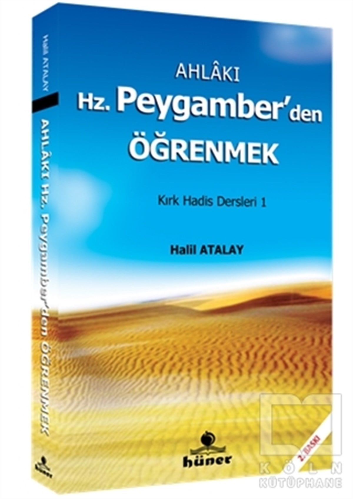 Halil Atalayİslam EğitimiAhlakı Hz. Peygamberden Öğrenmek