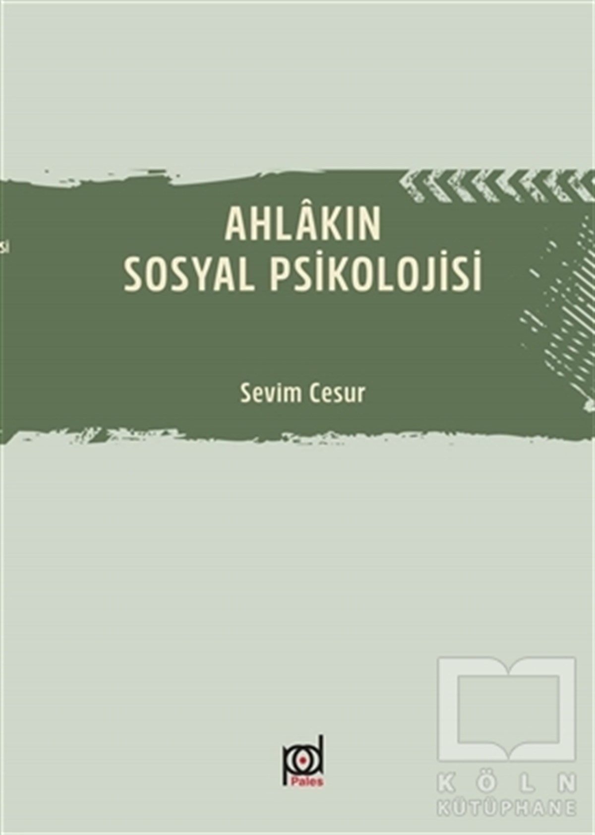 Sevim CesurBaşvuru KitaplarıAhlakın Sosyal Psikolojisi