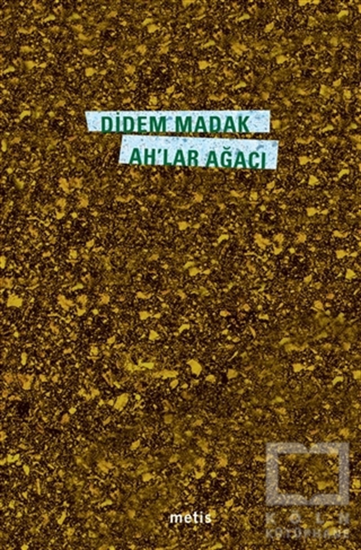 Didem MadakRomanAh’lar Ağacı