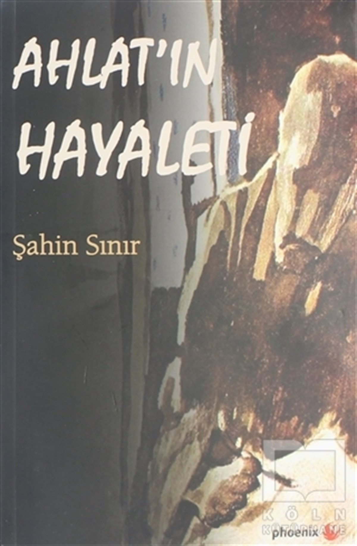 Şahin SınırTürkçe RomanlarAhlat'ın Hayaleti