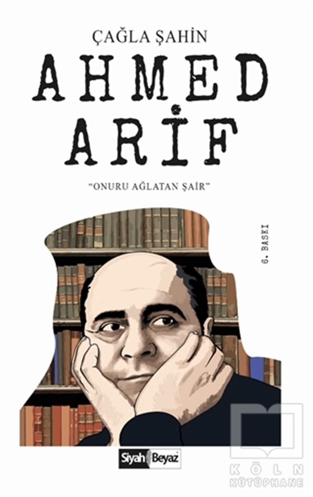 Çağla ŞahinBiyografi & Otobiyografi KitaplarıAhmed Arif