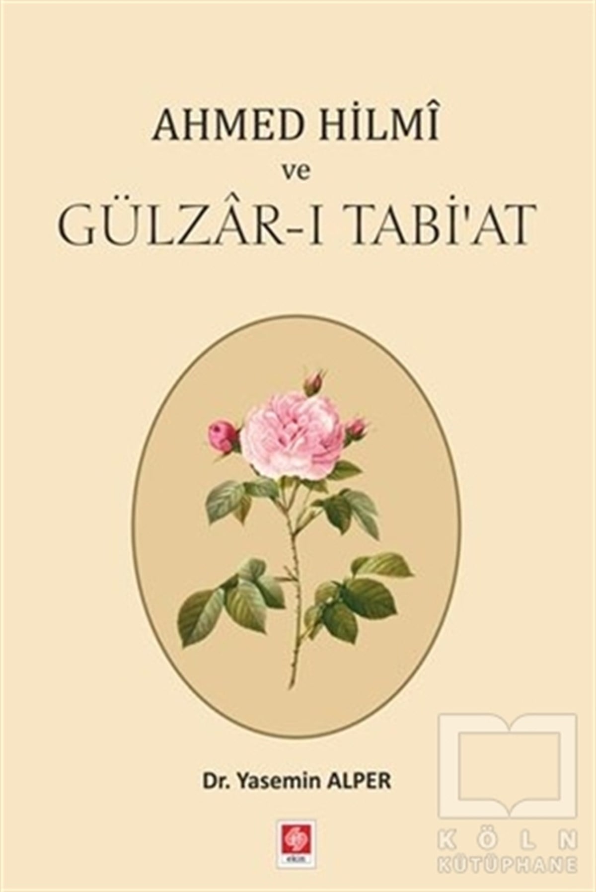 Yasemin AlperDivan Edebiyatı KitaplarıAhmed Hilmi ve Gülzar-ı Tabi'at