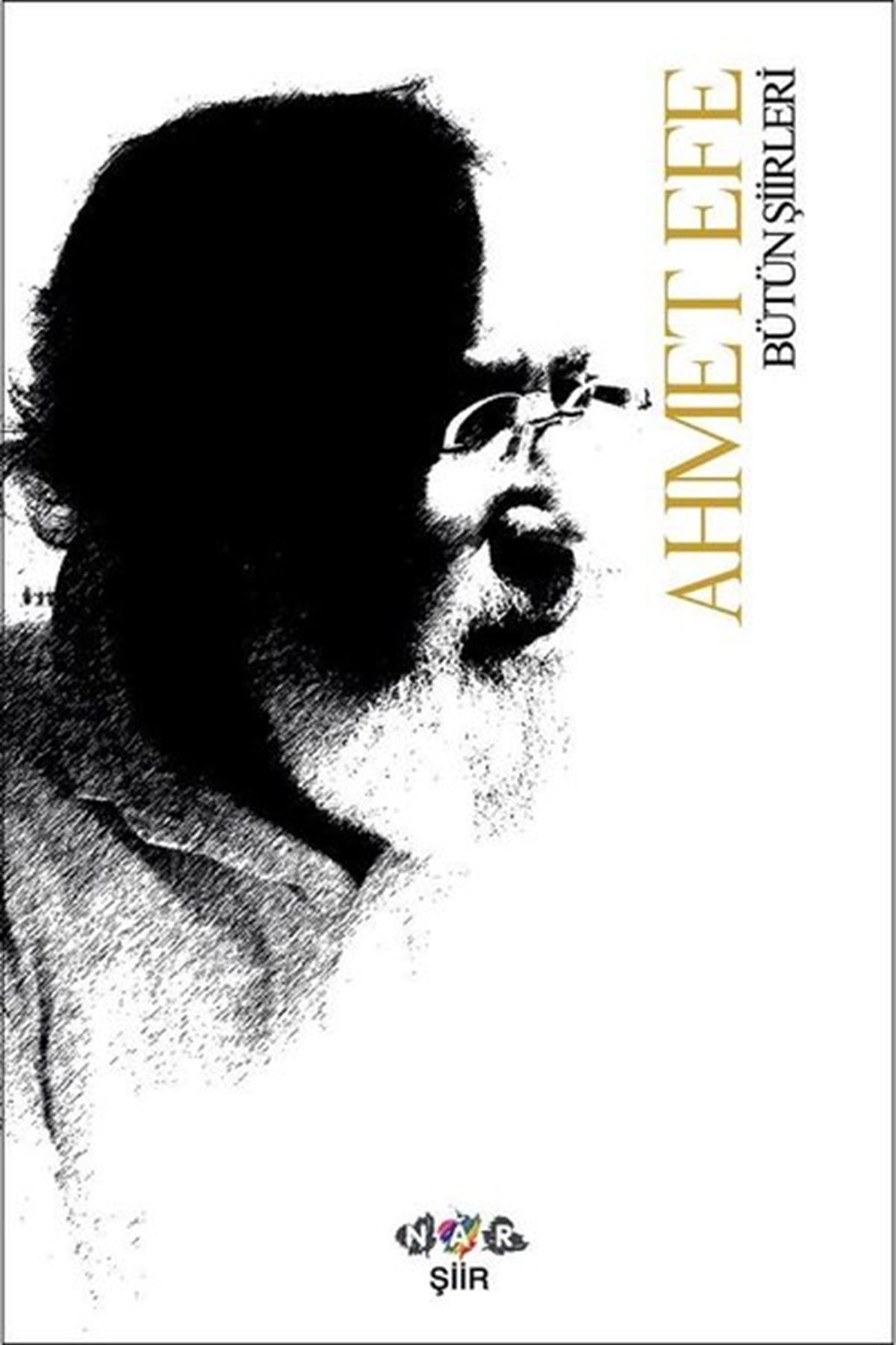 Ahmet EfeTürk ŞiiriAhmet Efe-Bütün Şiirleri