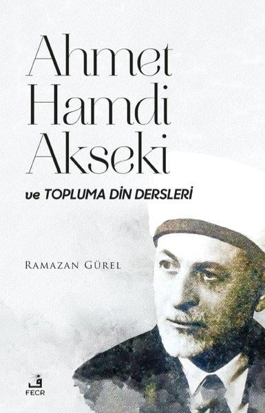 Ramazan GürelDinAhmet Hamdi Akseki ve Topluma Din Dersleri