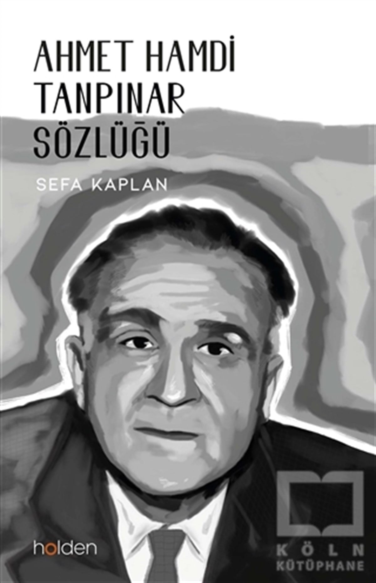 Sefa KaplanAraştırma-İnceleme-ReferansAhmet Hamdi Tanpınar Sözlüğü
