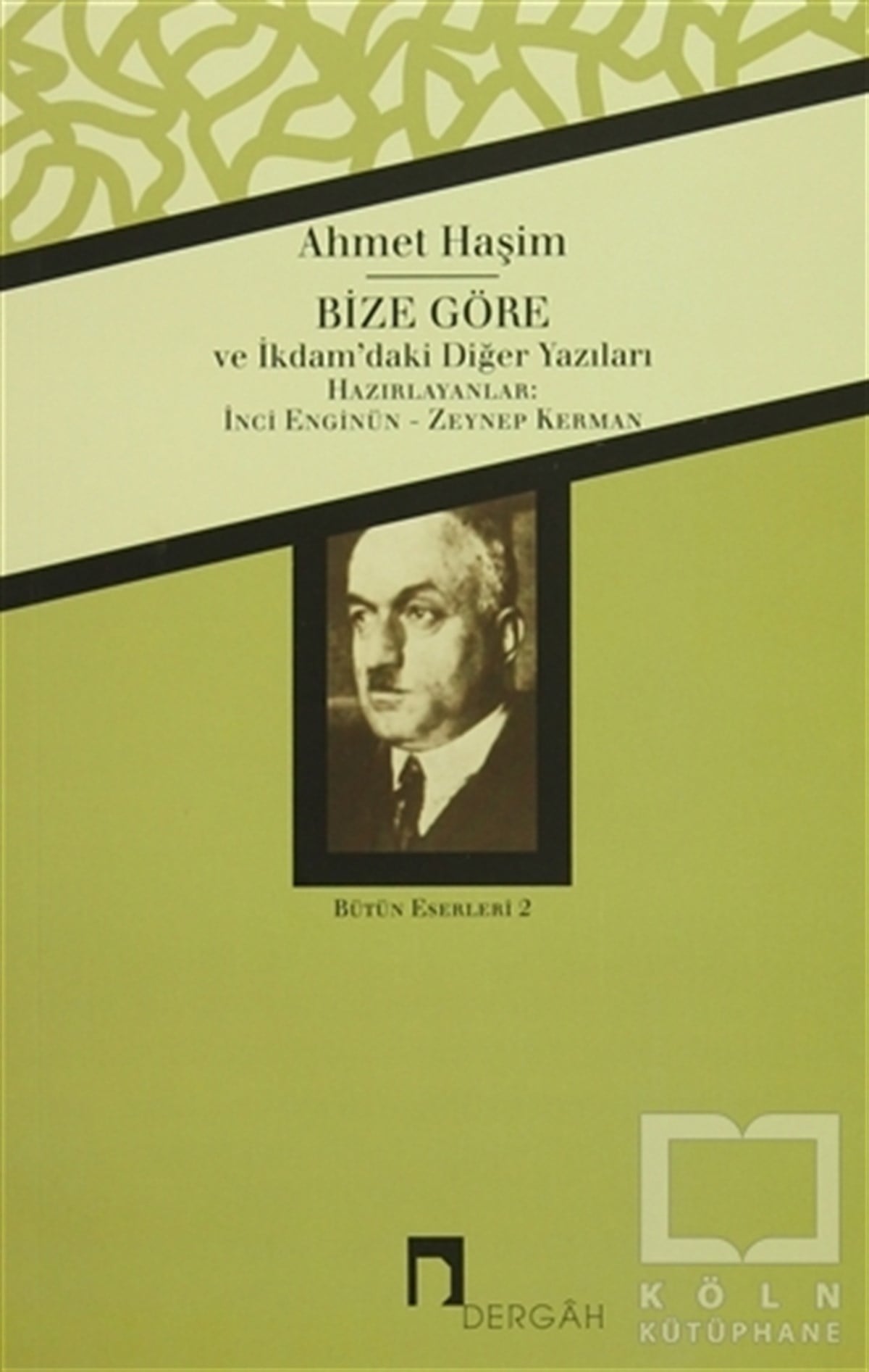 Ahmet HaşimDiğerAhmet Haşim Bütün Eserleri - 2 Bize Göre
