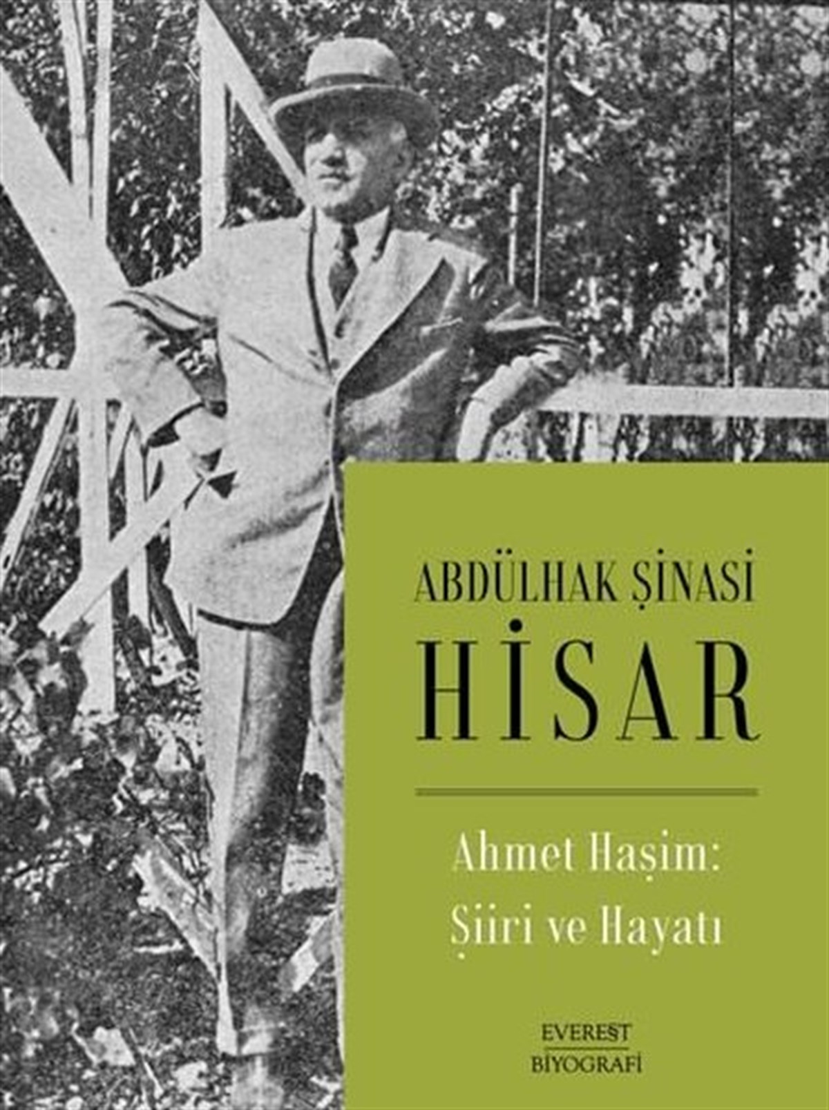 Abdülhak Şinasi HisarTarihi Biyografi ve Otobiyografi KitaplarıAhmet Haşim: Şiiri ve Hayatı