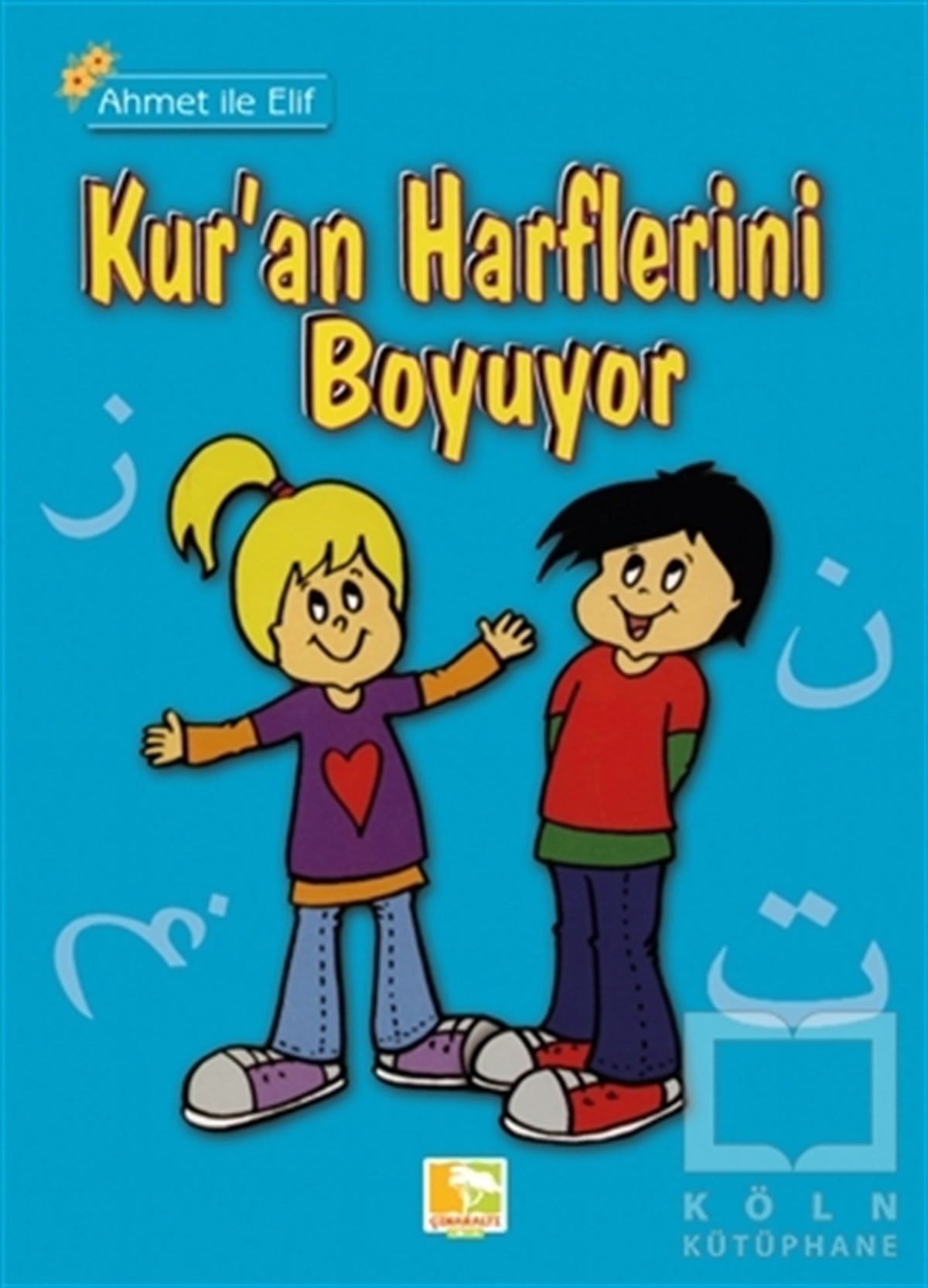 Zehra ArasDini Çocuk KitaplarıAhmet İle Elif Kur'an Harflerini Boyuyor