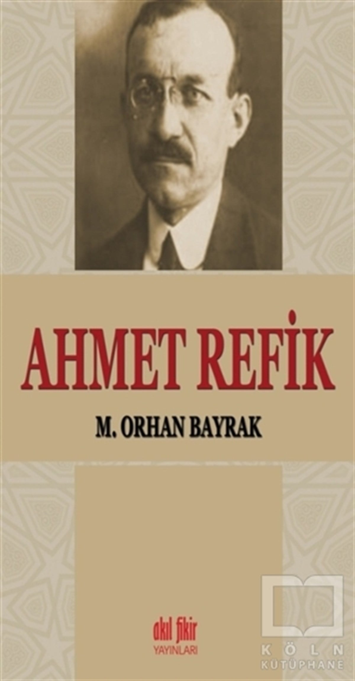 M. Orhan BayrakBiyografi-OtobiyogafiAhmet Refik