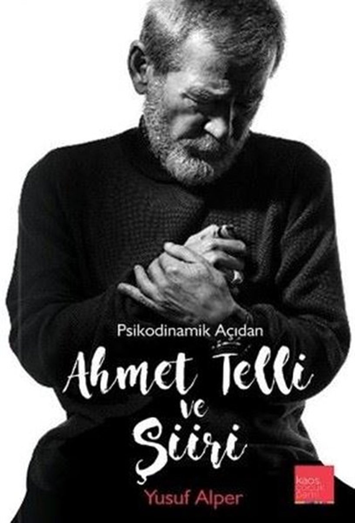 Yusuf AlperEleştiri & Kuram & İnceleme KitaplarıAhmet Telli ve Şiiri - Psikodinamik Açıdan