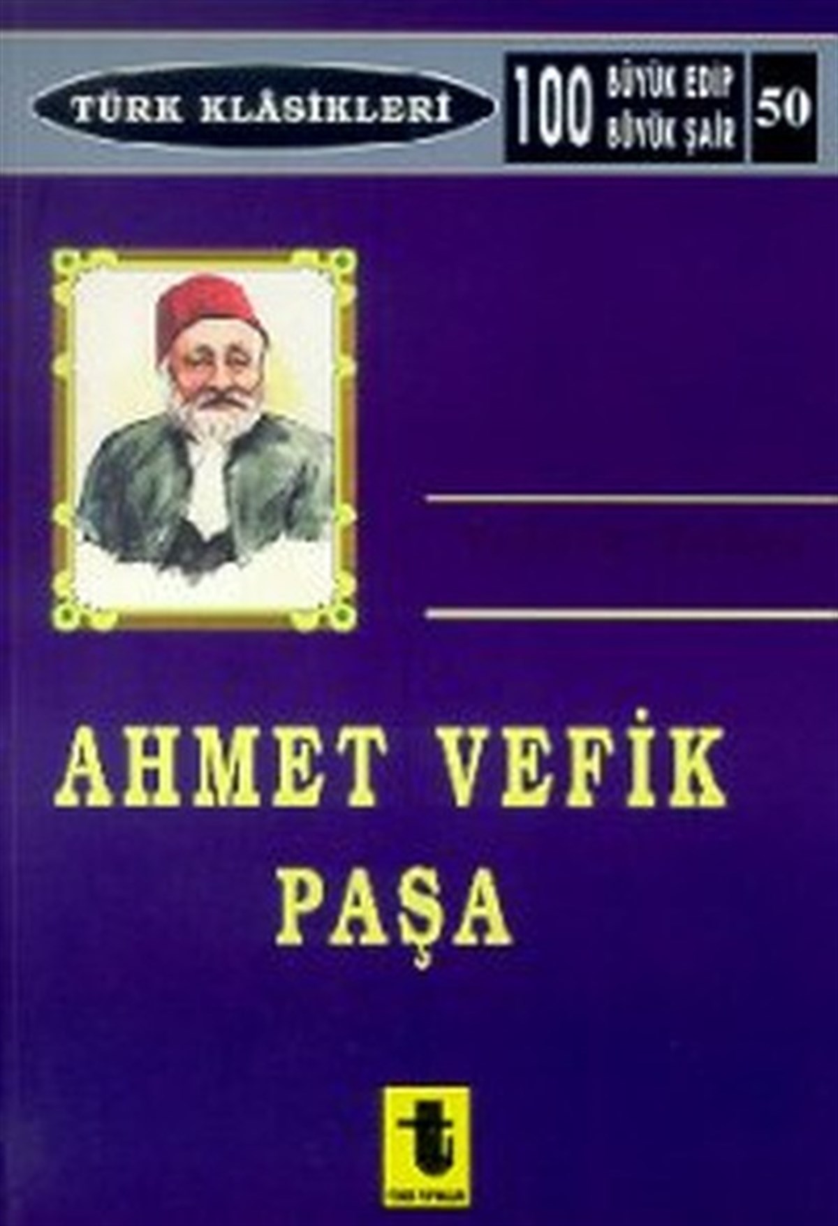Ahmet Vefik PaşaTürk KlasikAhmet Vefik Paşa