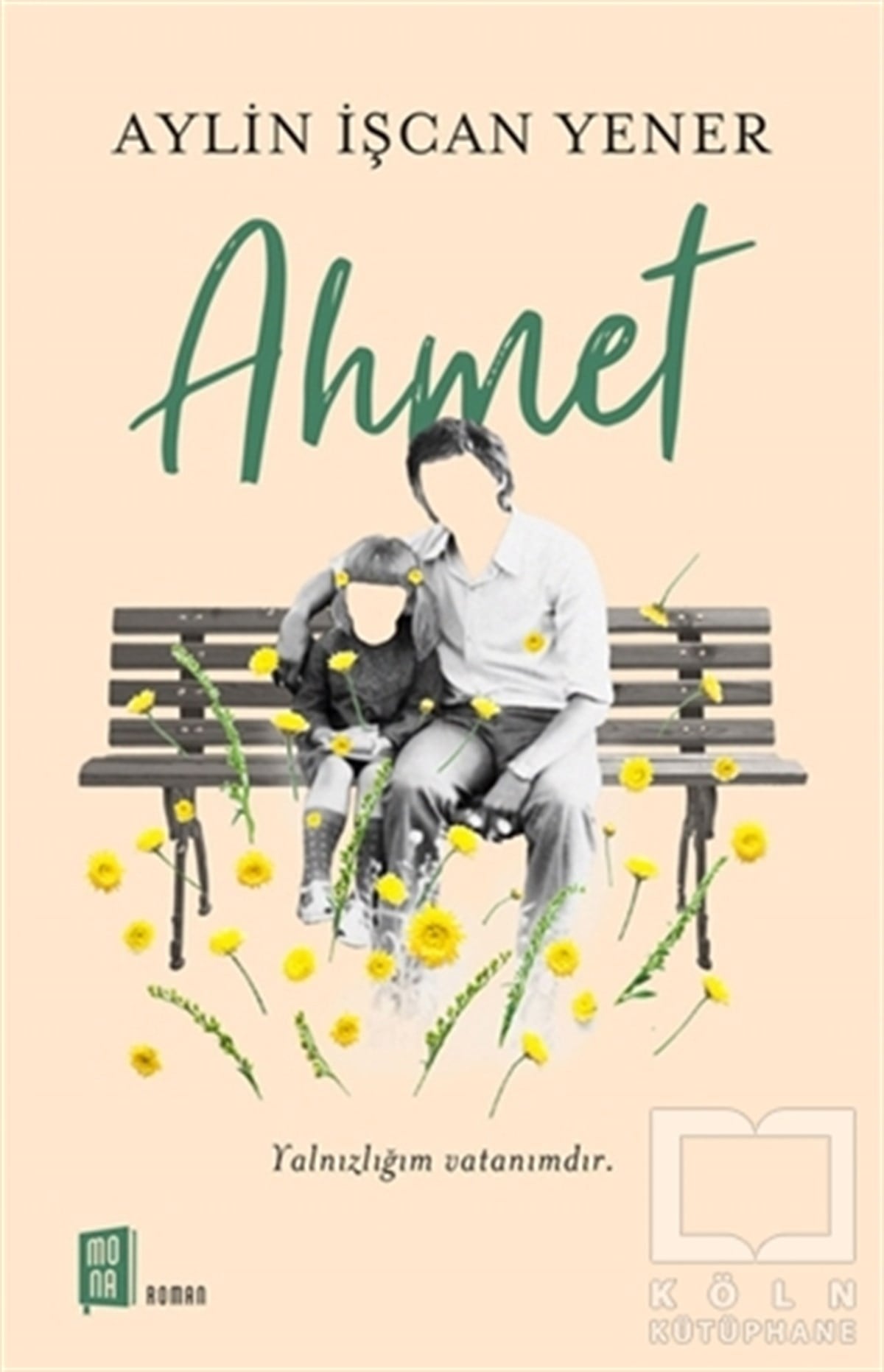 Aylin İşcan YenerTürkçe RomanlarAhmet