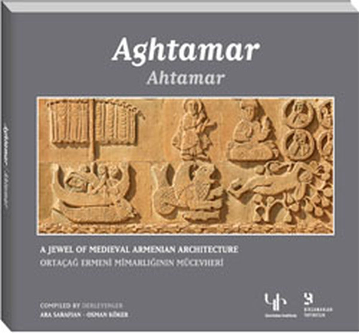Zuhal BilginSanat PrestijAhtamar - Ortaçağ Ermeni Mimarlığının Mücevheri