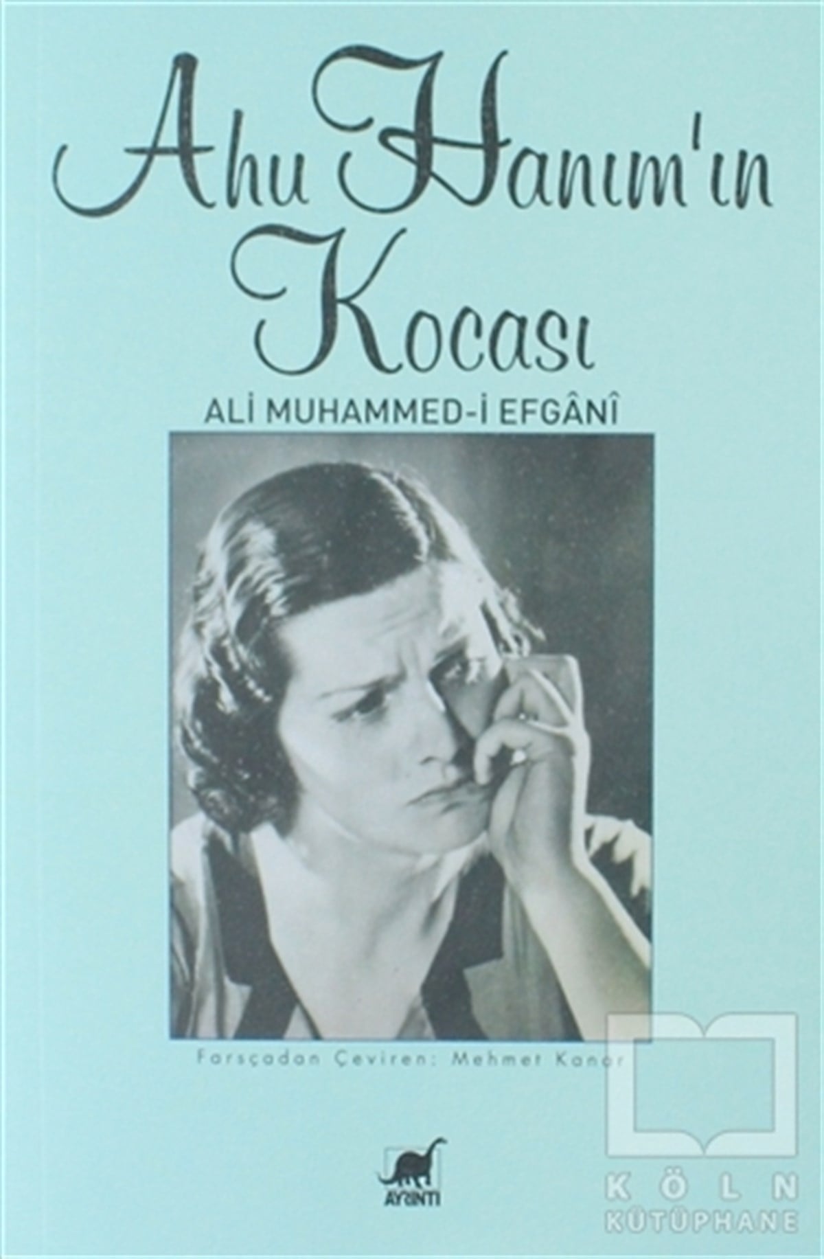 Ali Muhammed-i EfganiRomanAhu Hanım'ın Kocası