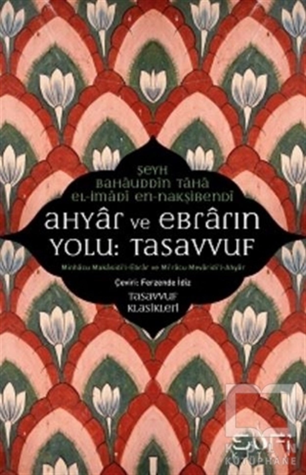 Şeyh Bahauddin Taha el-İmadi en-NakşibendiTasavvuf KitaplarıAhyar ve Ebrarın Yolu: Tasavvuf