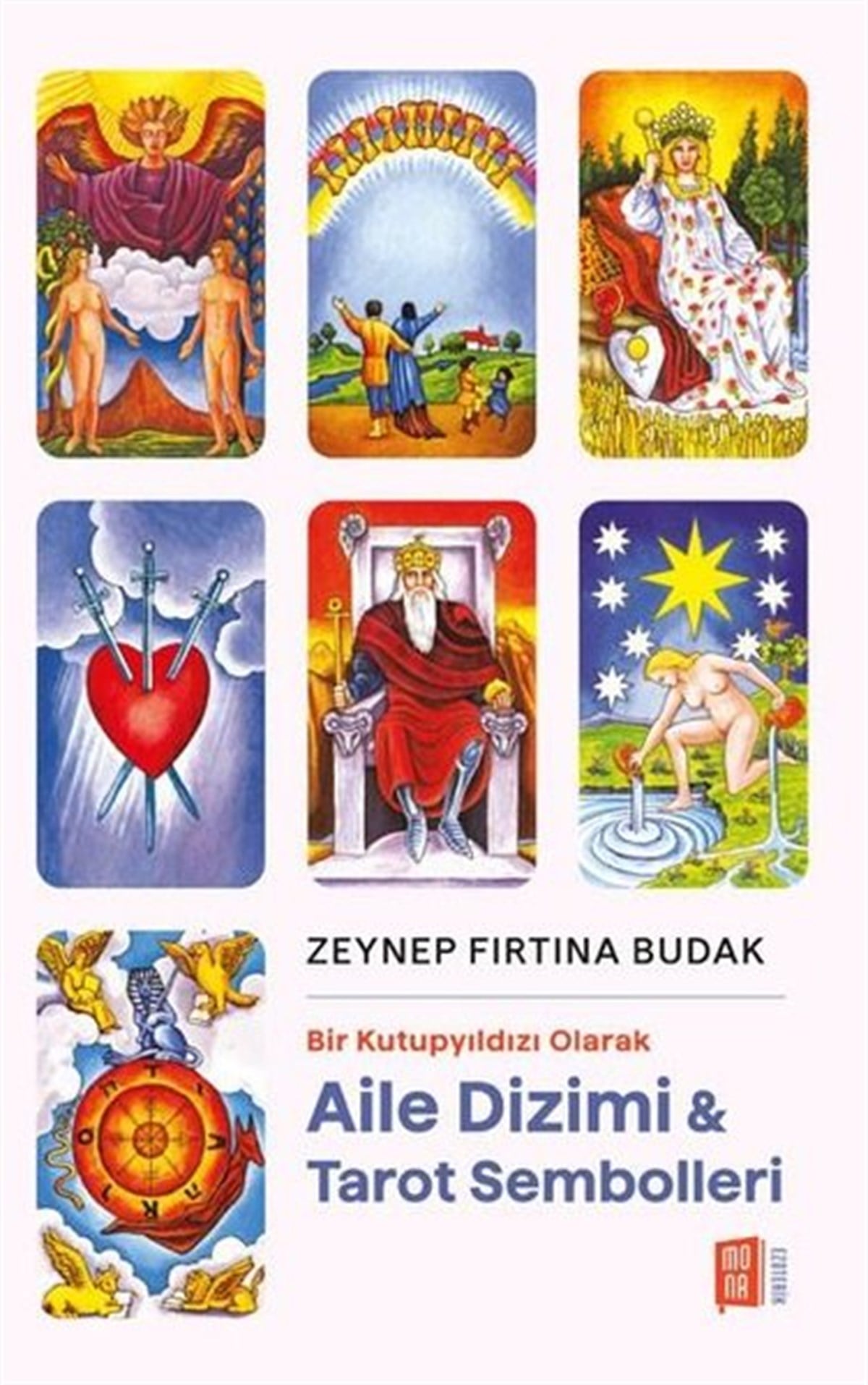 Zeynep Fırtına BudakAstroloji KitaplarıAile Dizimi ve Tarot Sembolleri - Bir Kutupyıldızı Olarak