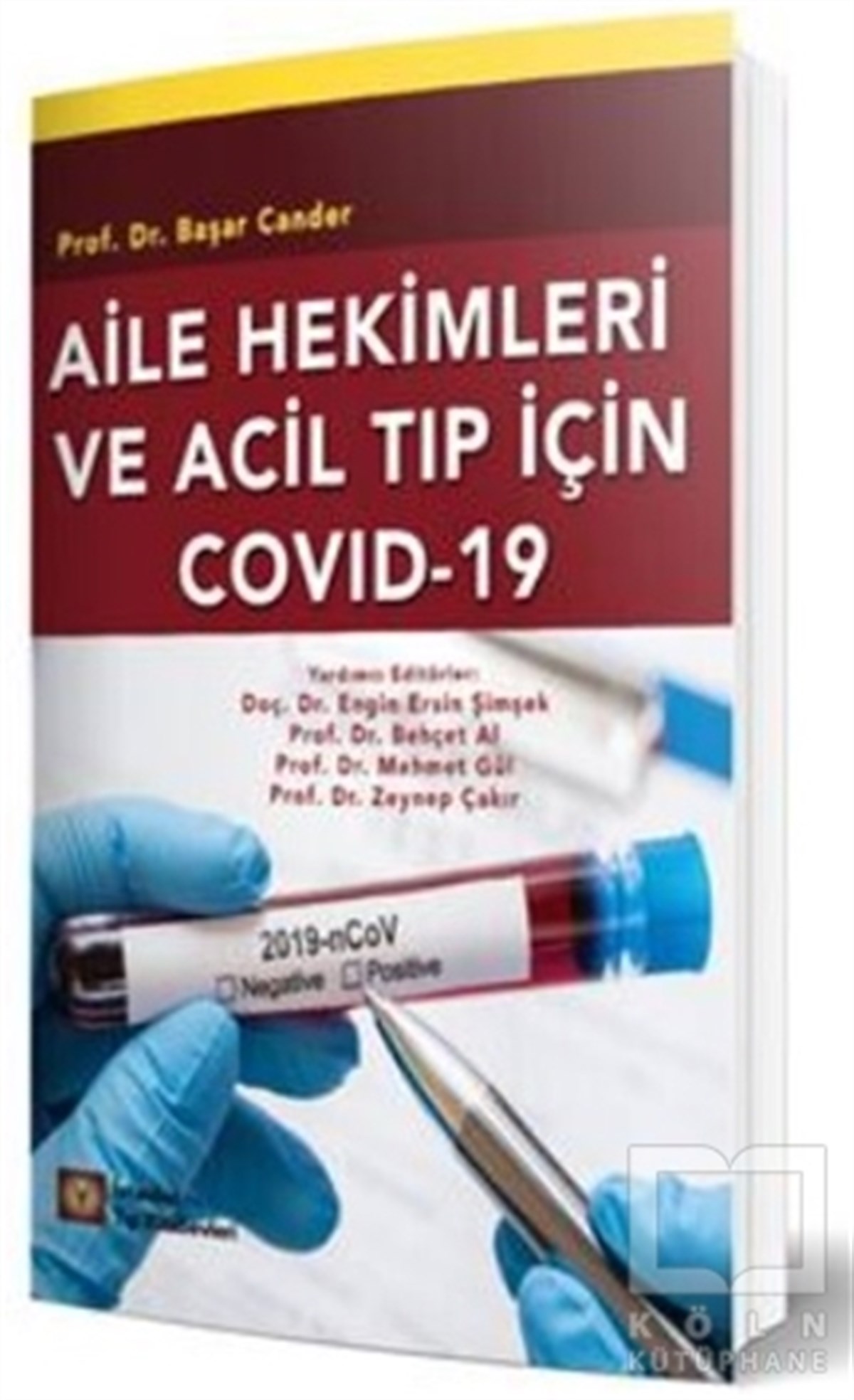 Başar CanderTıp Bilimleri KitaplarıAile Hekimleri ve Acil Tıp İçin Covid-19