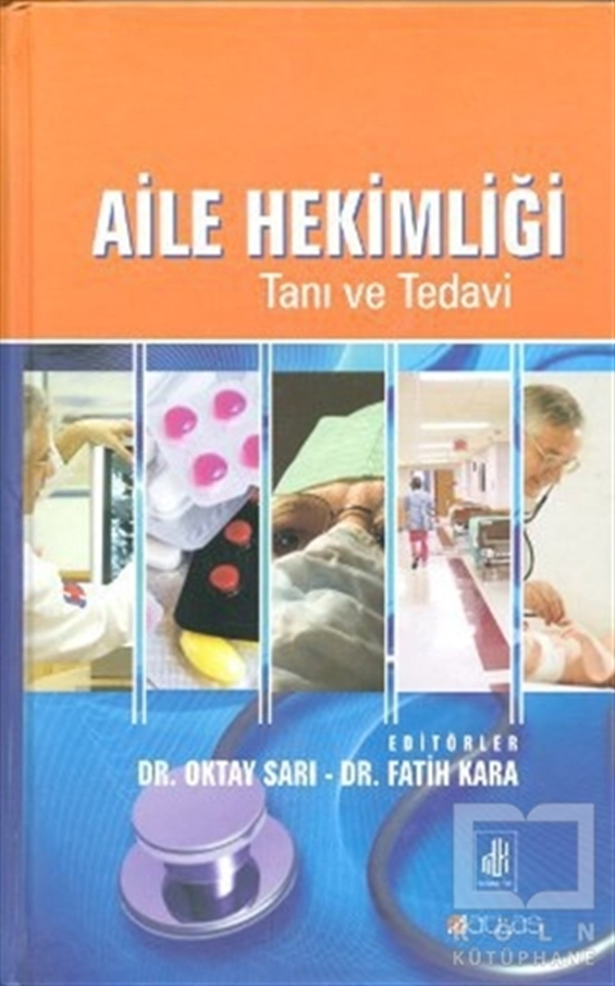 Oktay SarıTıp BilimleriAile Hekimliği Tanı ve Tedavi