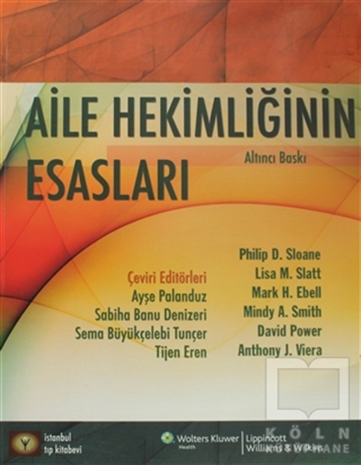 Philip D. SloaneAkademikAile Hekimliğinin Esasları