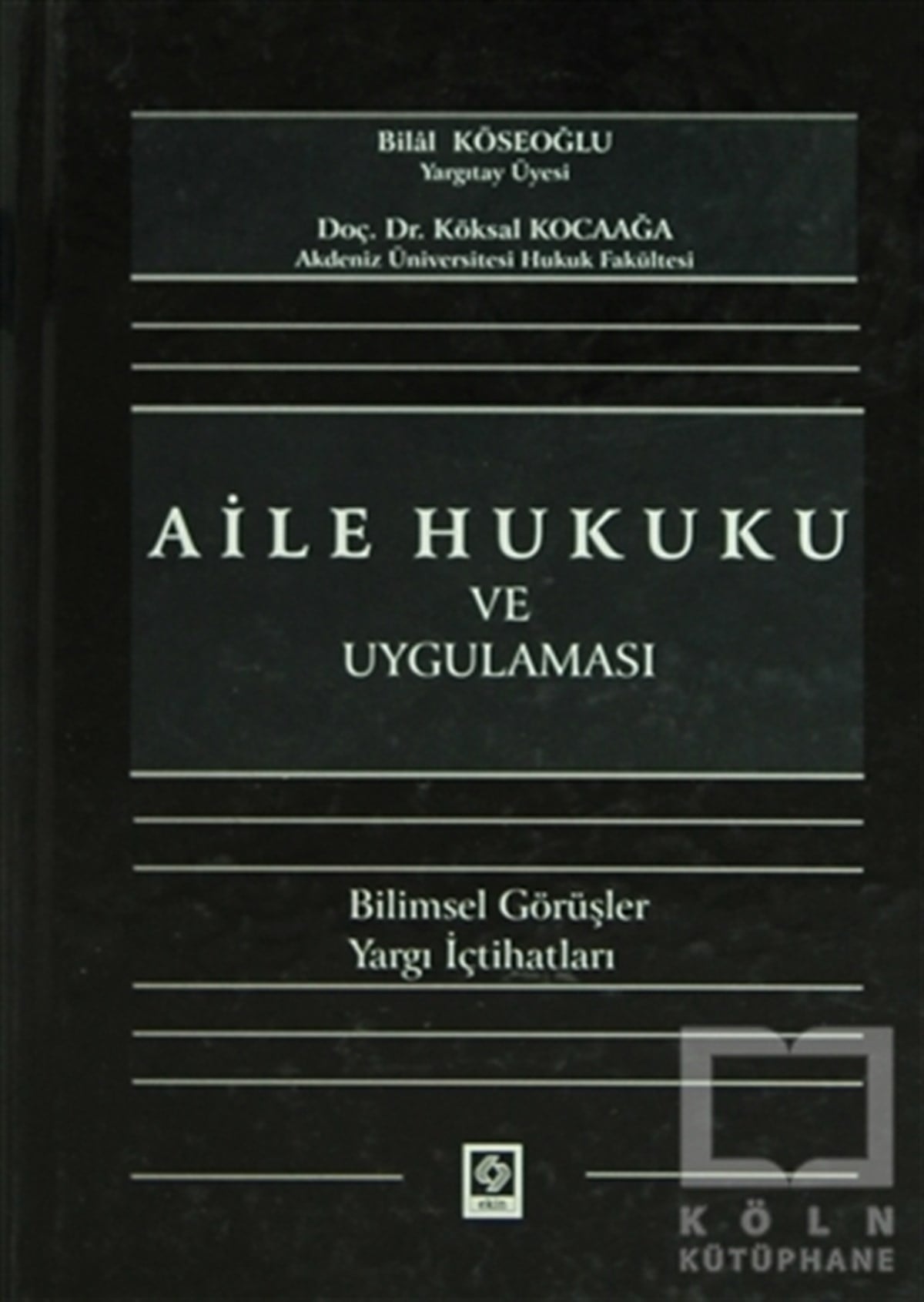 Bilal KöseoğluAkademikAile Hukuku ve Uygulaması