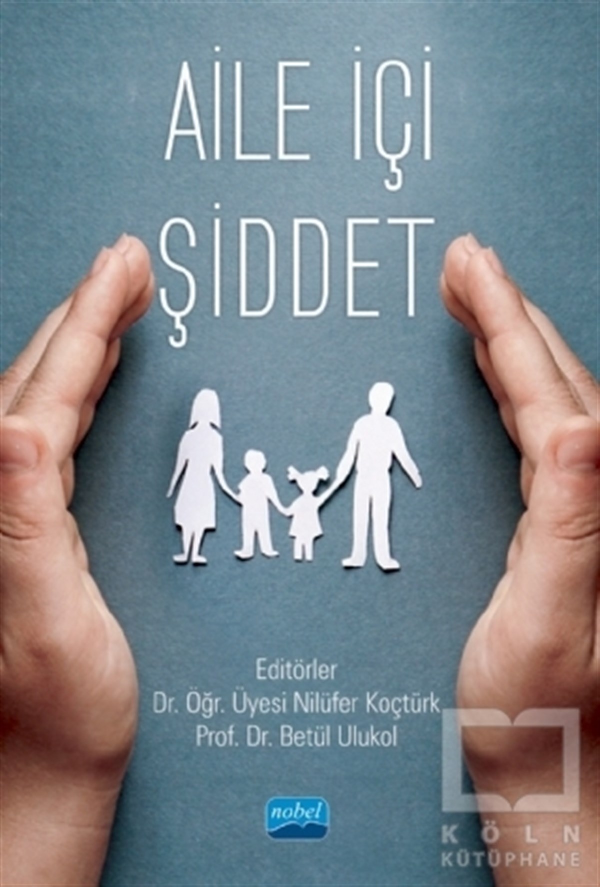 Nilüfer KoçtürkDiğerAile İçi Şiddet
