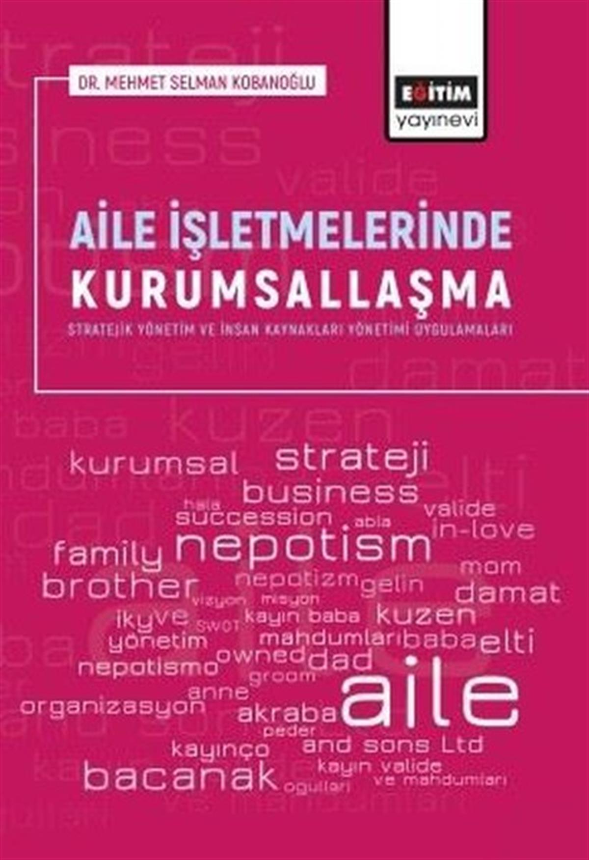 Köln KütüphaneSosyal Bilimler - ÖgretmenlikAile İşletmelerinde Kurumsallaşma