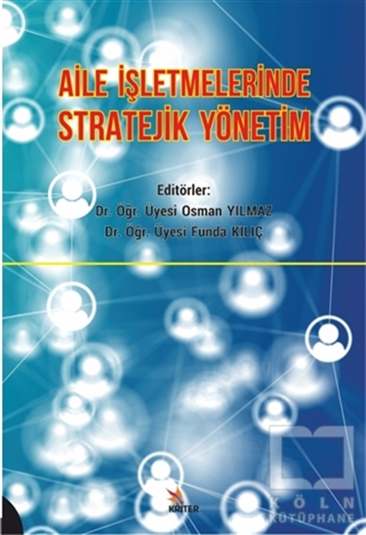 Funda Kılıçİş Dünyası KitaplarıAile İşletmelerinde Stratejik Yönetim