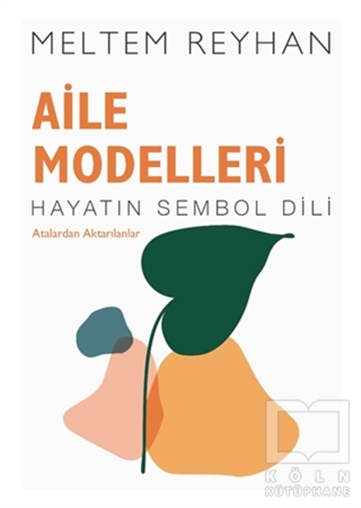 Meltem ReyhanKişisel Gelişim KitaplarıAile Modelleri