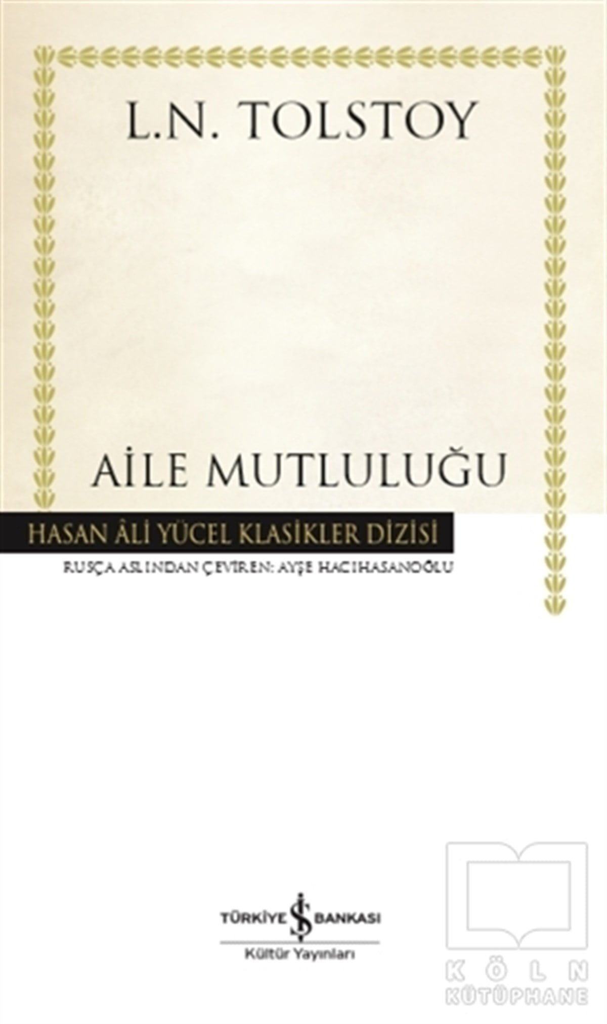 Lev Nikolayeviç TolstoyDünya Klasikleri & Klasik KitaplarAile Mutluluğu
