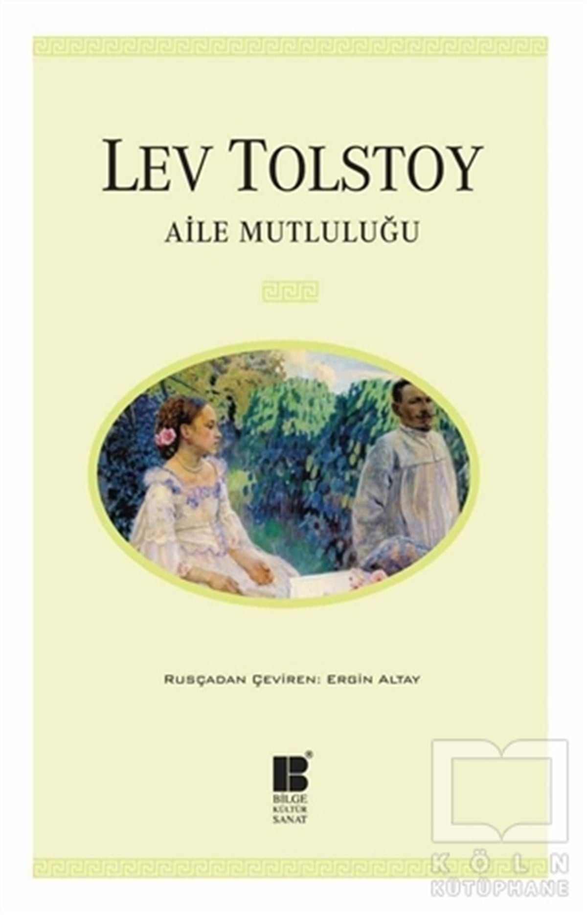 Lev Nikolayeviç TolstoyRomanAile Mutluluğu