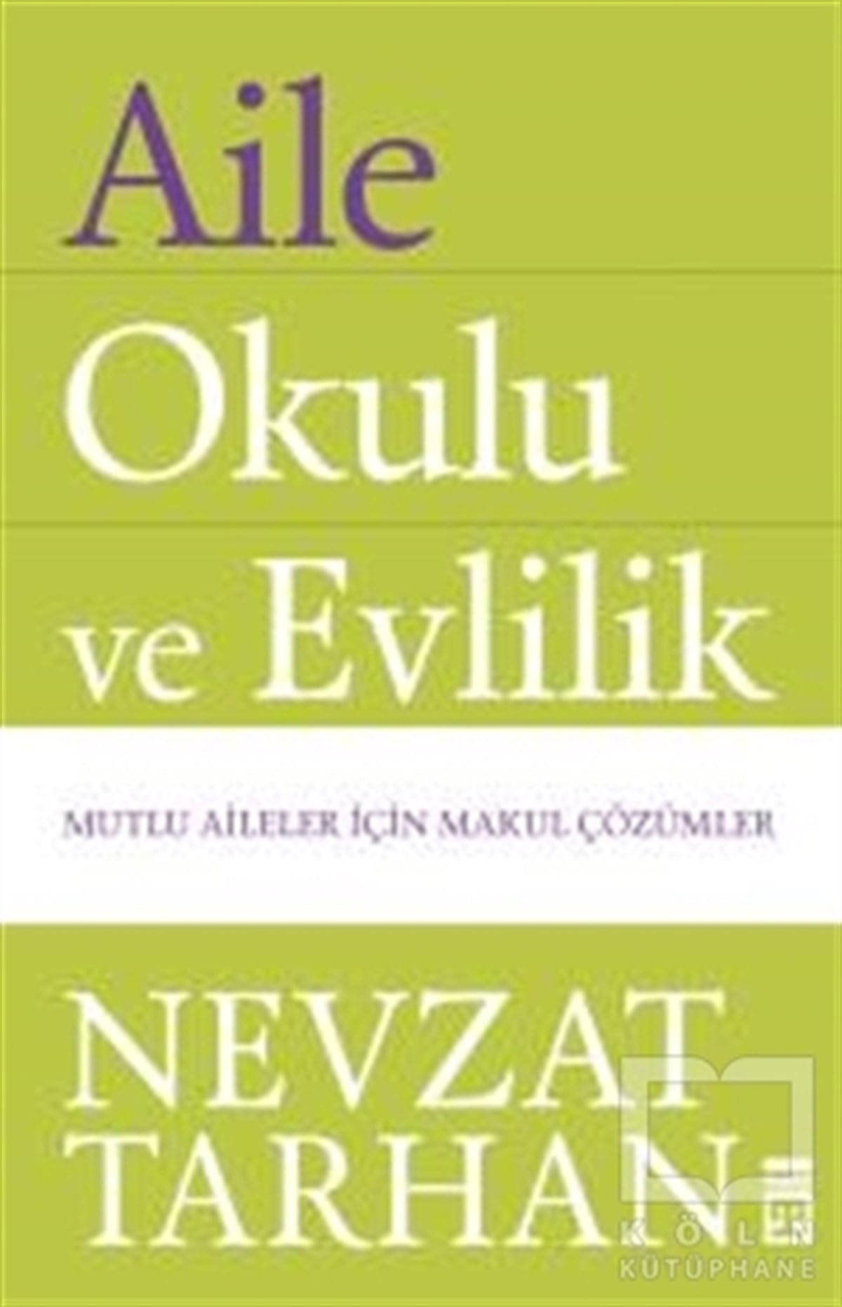 Nevzat TarhanGenel PsikolojiAile Okulu ve Evlilik
