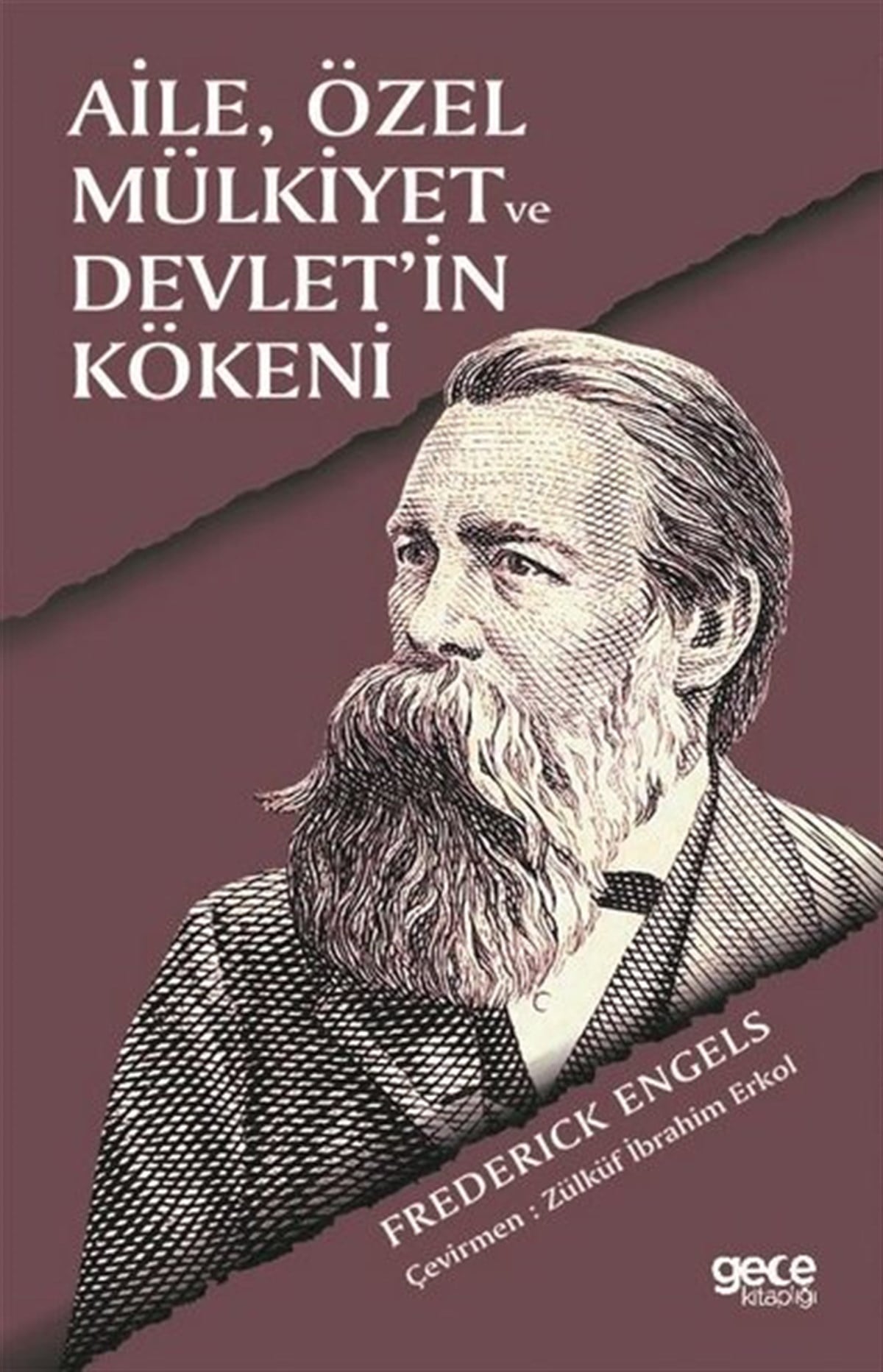 Friedrich EngelsDünya TarihiAile Özel Mülkiyet ve Devlet'in Kökeni