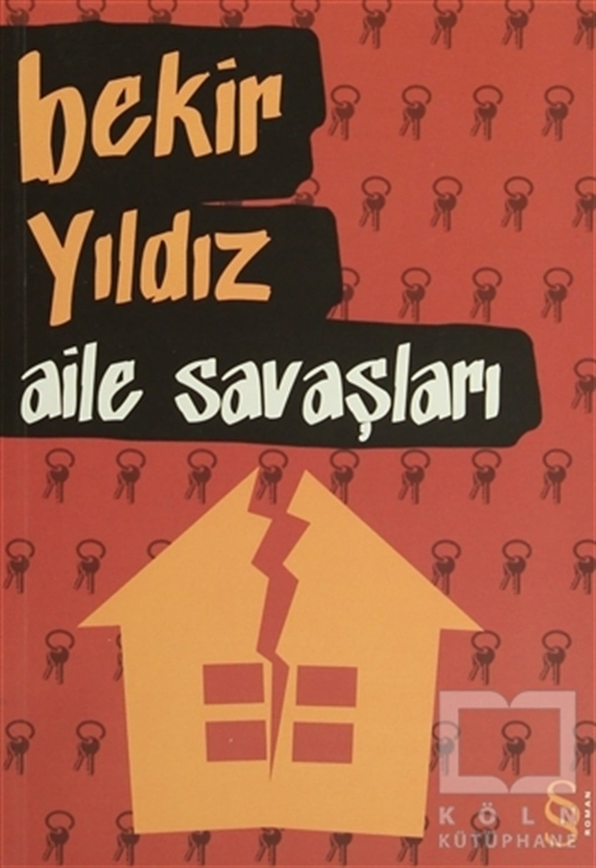 Bekir YıldızTürk EdebiyatıAile Savaşları