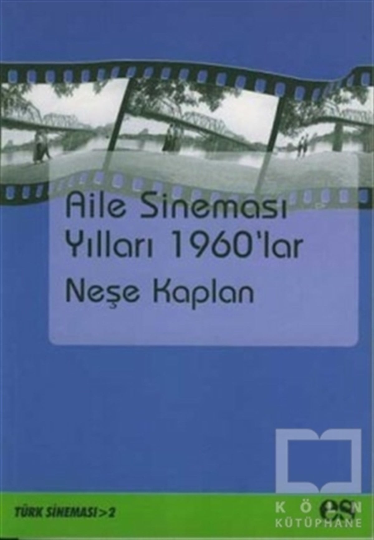 Neşe KaplanFotoğraf, Sinema, TiyatroAile Sineması Yılları 1960’lar