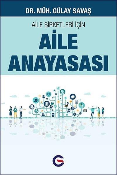 Gülay SavaşHukuk Üzerine KitaplarAile Şirketleri İçin Aile Anayasası
