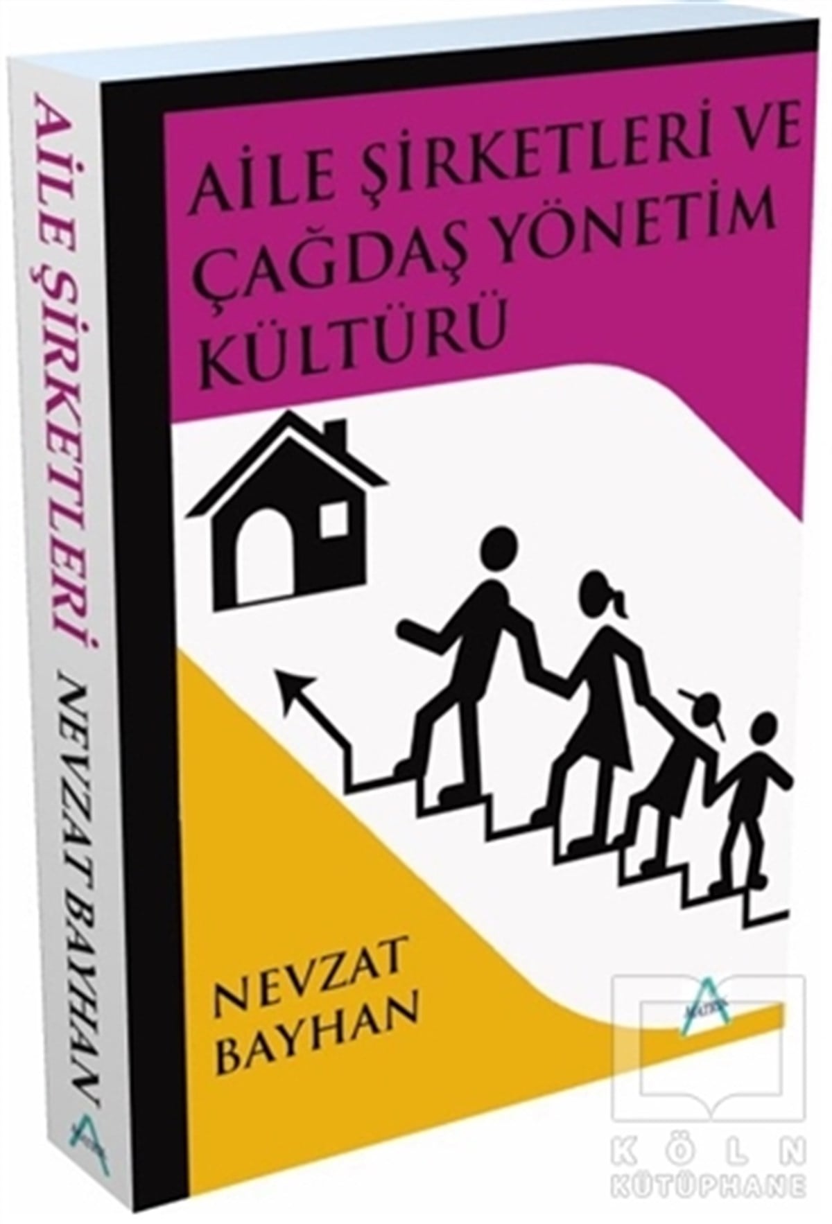 Nevzat Bayhanİş Dünyası KitaplarıAile Şirketleri ve Çağdaş Yönetim Kültürü