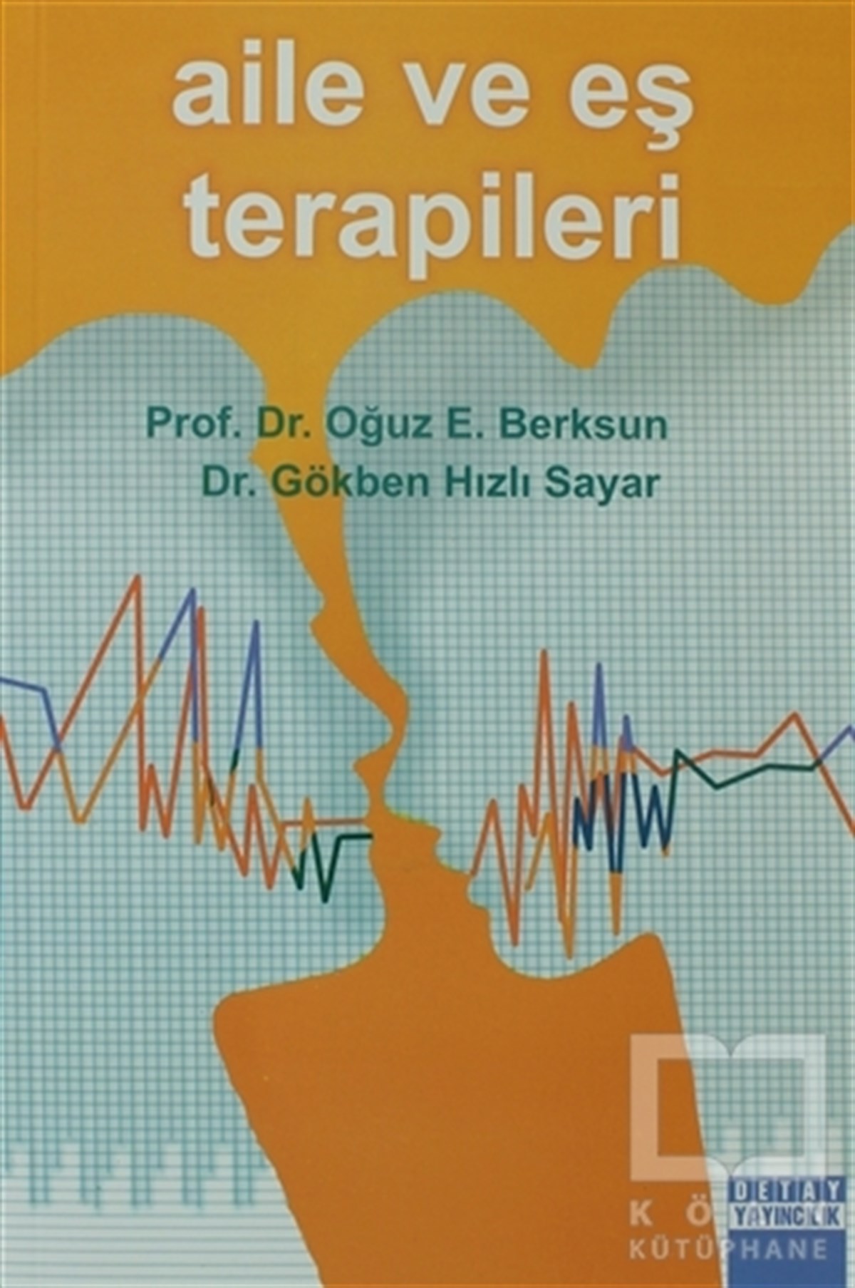 Oğuz E. BerksunDiğerAile ve Eş Terapileri