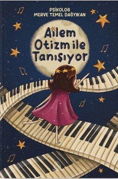 Merve TemelÇocuk Gelisim KitaplariAilem Otizm İle Tanışıyor