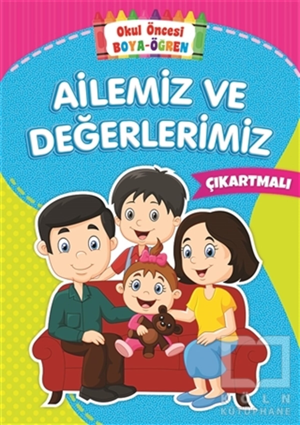KolektifÇıkartmalı KitaplarAilemiz ve Değerlerimiz - Okul Öncesi Boya-Öğren