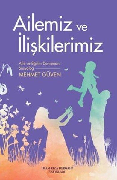 Mahmet Güvenİslami KitaplarAilemiz ve İlişkilerimiz