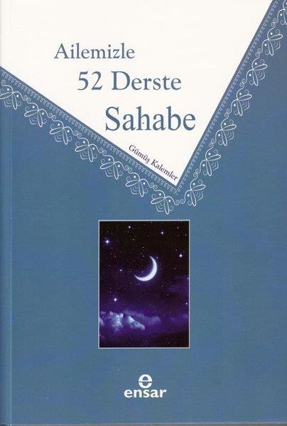 Gümüş Kalemlerİslami KitaplarAilemizle 52 Derste Sahabe
