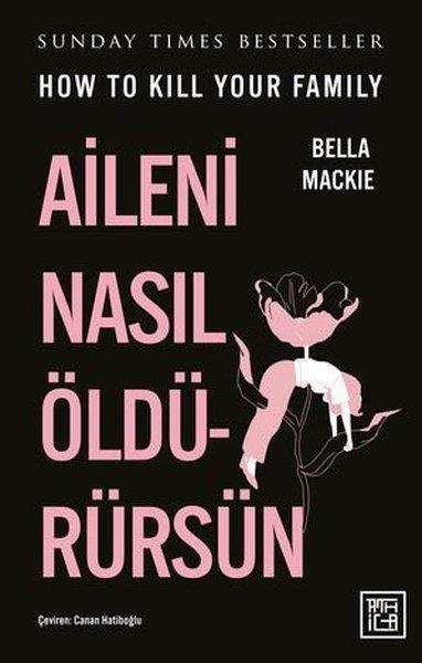 Bella MackieKorku Kitapları & Gerilim KitaplarıAileni Nasıl Öldürürsün