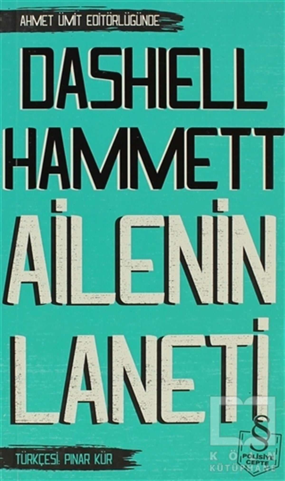 Dashiell HammettPolisiyeAilenin Laneti