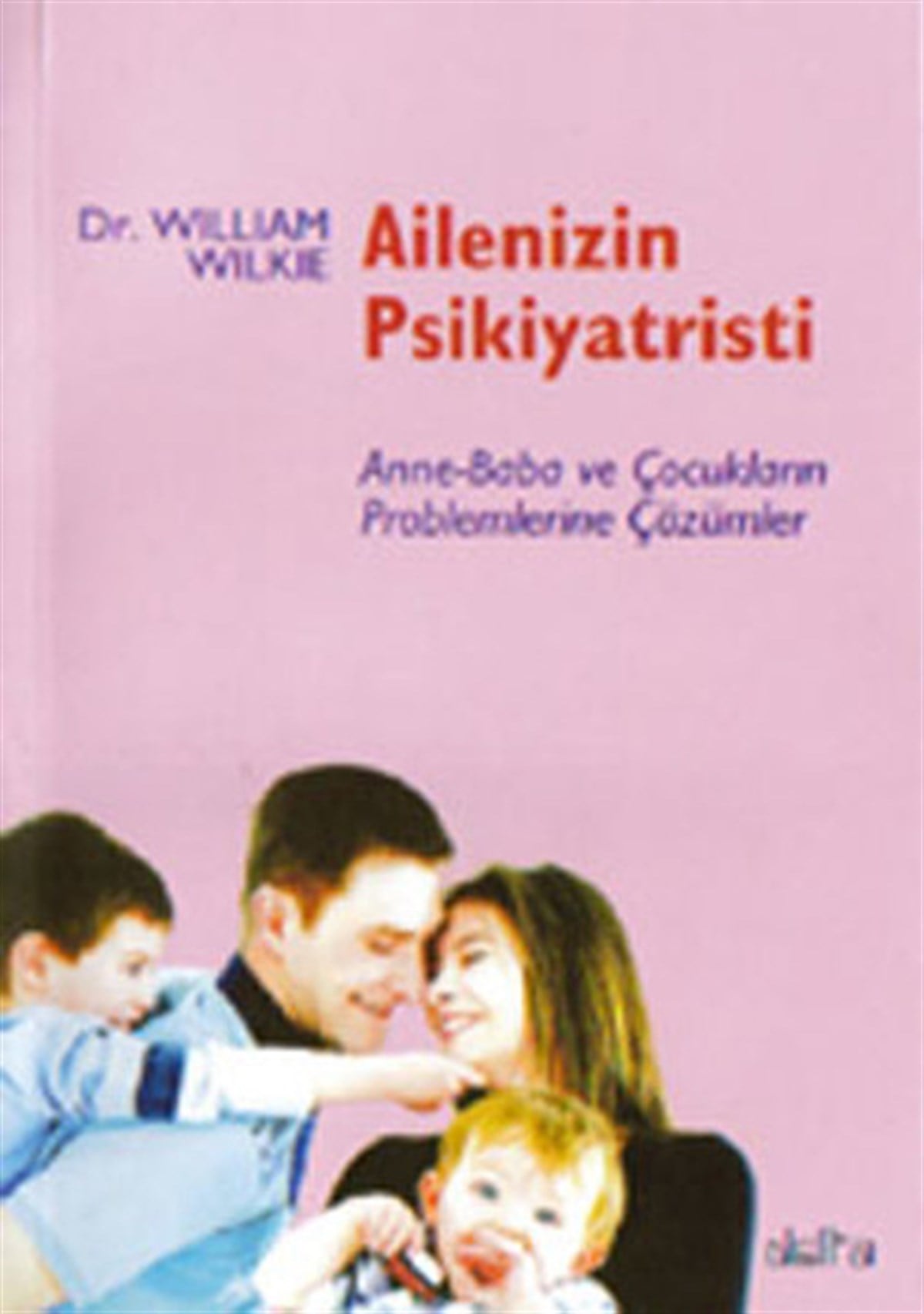William WisherAile - ÇocukAilenizin Psikiyatristi